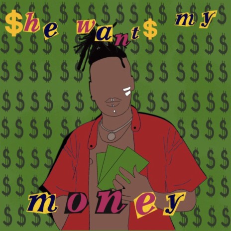 She Wants My Money ft. Siso & Mambo | Boomplay Music