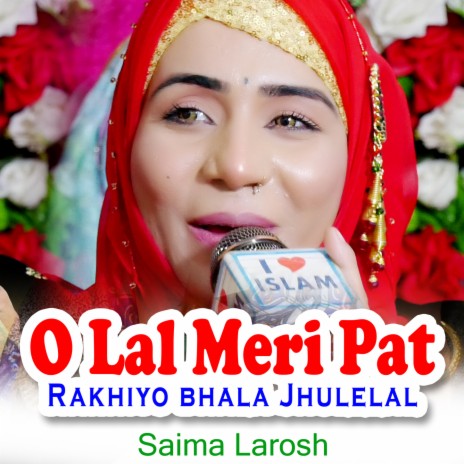 O Lal Meri Pat Rakhiyo bhala Jhulelal | Boomplay Music