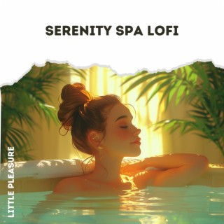 Serenity Spa Lofi: Soothing Melodies for Self-Care and Meditation