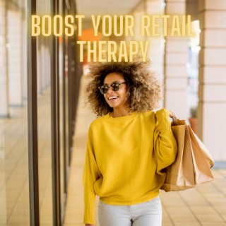 Boost Your Retail Therapy