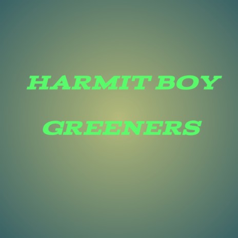 GREENERS | Boomplay Music