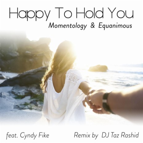 Happy to Hold You (feat. Cyndy Fike) (DJ Taz Rashid Remix) | Boomplay Music