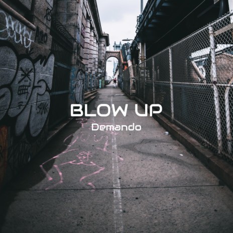 Blow Up | Boomplay Music