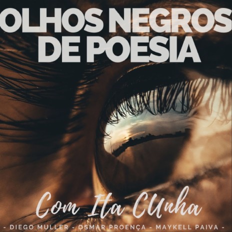 Olhos Negros de Poesia ft. Ita Cunha | Boomplay Music