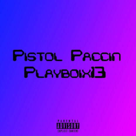 Pistol Paccin | Boomplay Music