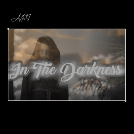 in the darkness | Boomplay Music