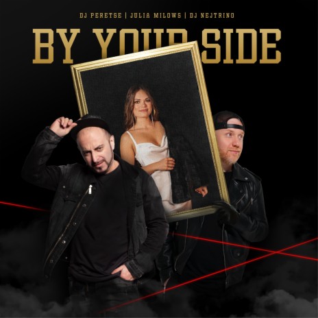 By Your Side ft. DJ Peretse & Julia Milows | Boomplay Music