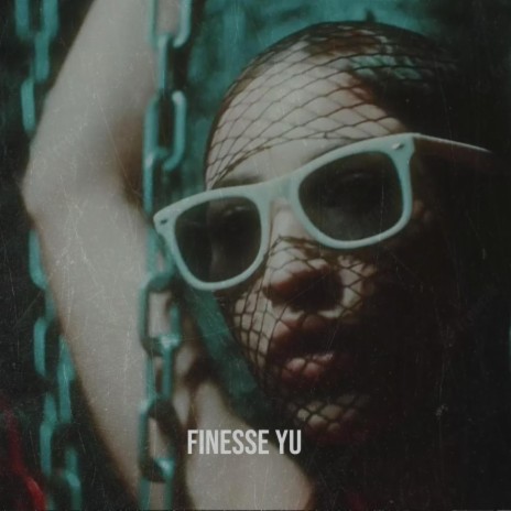 FINESSE YU ft. Freezy Diamond