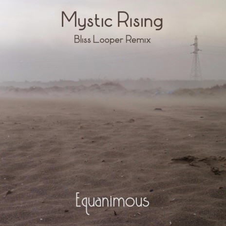 Mystic Rising (feat. Pablo Hopenhayn) (Bliss Looper Remix) | Boomplay Music