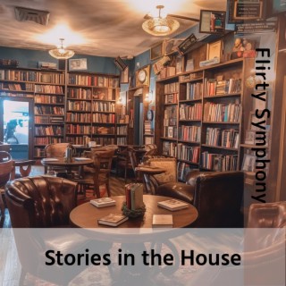 Stories in the House