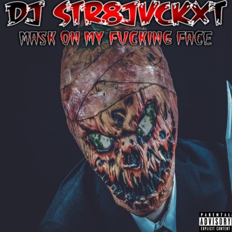 Mask On My Fvcking Face | Boomplay Music