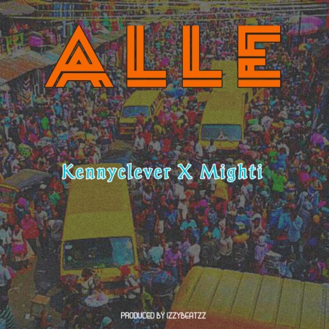 Alle ft. Mighti | Boomplay Music