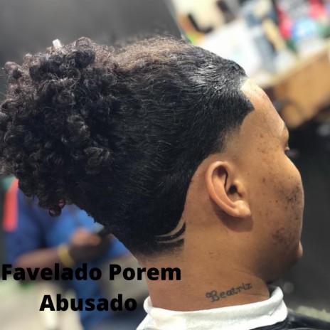 Favelado Porem Abusado | Boomplay Music