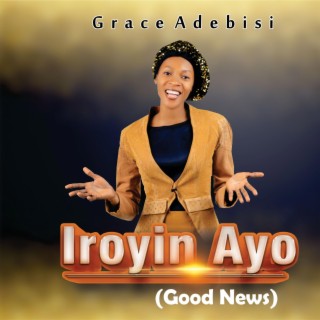 Iroyin Ayo (Good News)