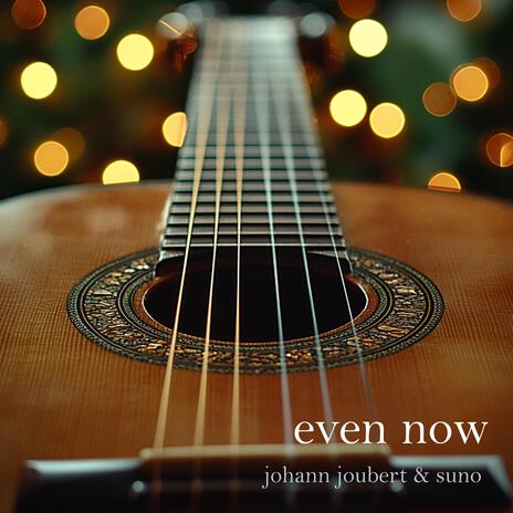 Even now | Boomplay Music