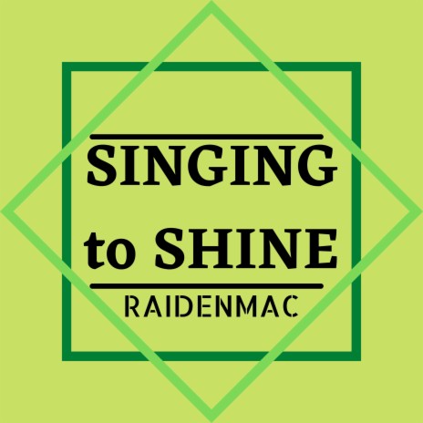 Singing To Shine | Boomplay Music