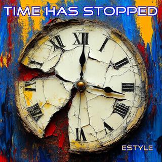 Time Has Stopped