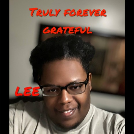 Truly Forever Grateful | Boomplay Music