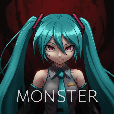 MONSTER ft. Hatsune Miku