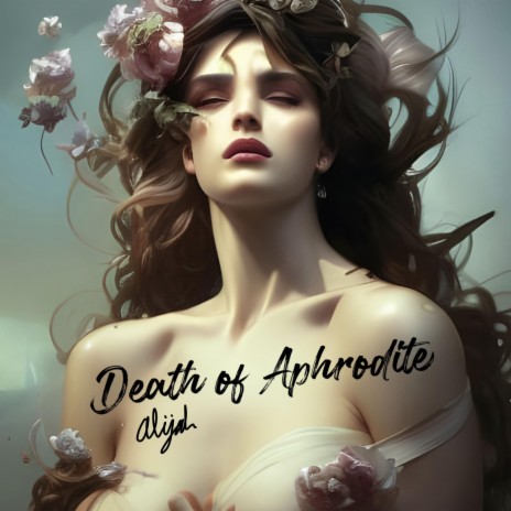 Death of Aphrodite | Boomplay Music