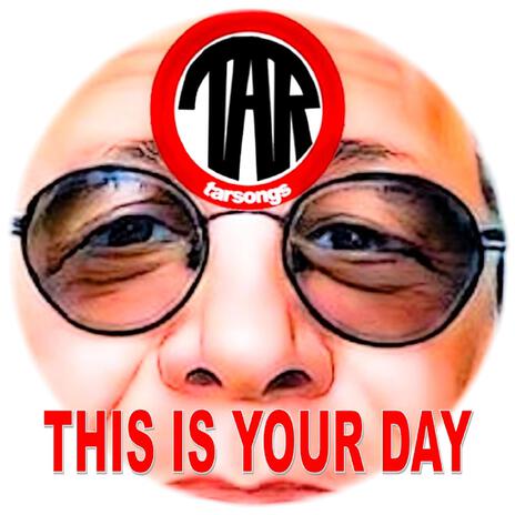 This Is Your Day