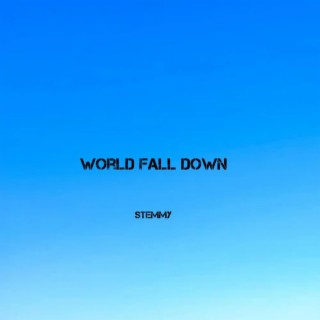 world fall down
