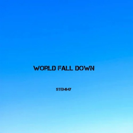 world fall down