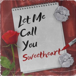 Let Me Call You Sweetheart