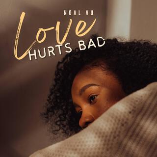 Love Hurts Bad lyrics | Boomplay Music