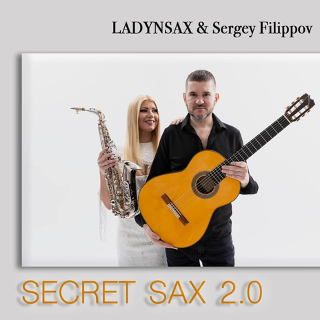 Secret Sax 2.0 ft. Sergey Filippov | Boomplay Music