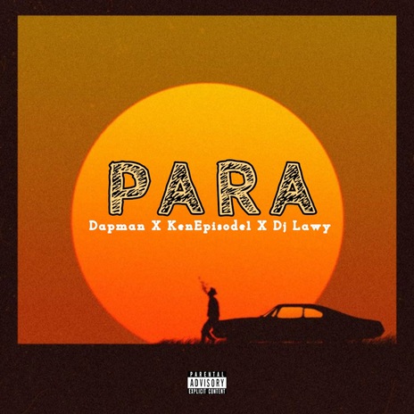 Para ft. Kenepisode1 & Dj Lawy | Boomplay Music