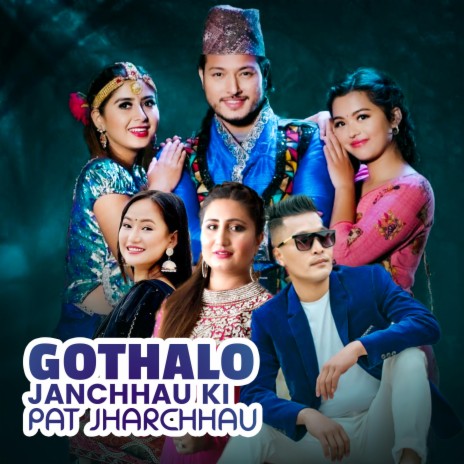 Gothalo Janchhau Ki Pat Jharchhau ft. Anju Panta & Melina Rai | Boomplay Music