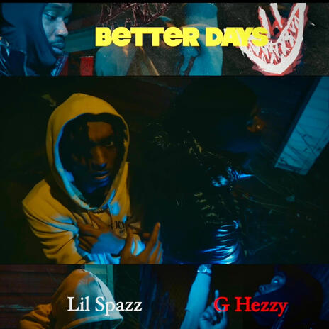 Better Days ft. LilSpazz7900 | Boomplay Music