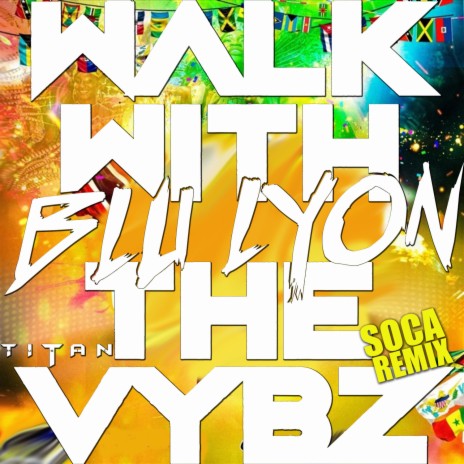 Walk With The Vybz Soca Style | Boomplay Music
