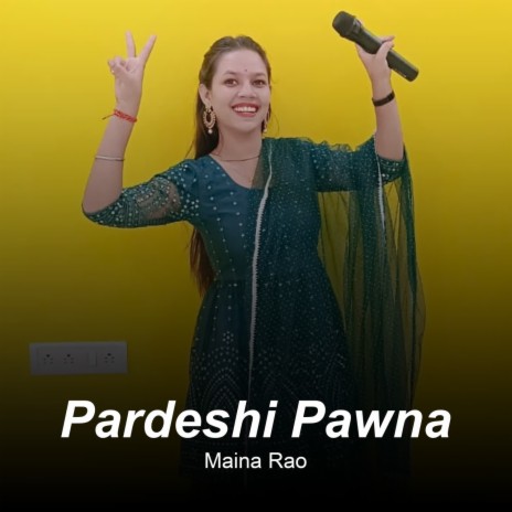 Pardeshi Pawna | Boomplay Music