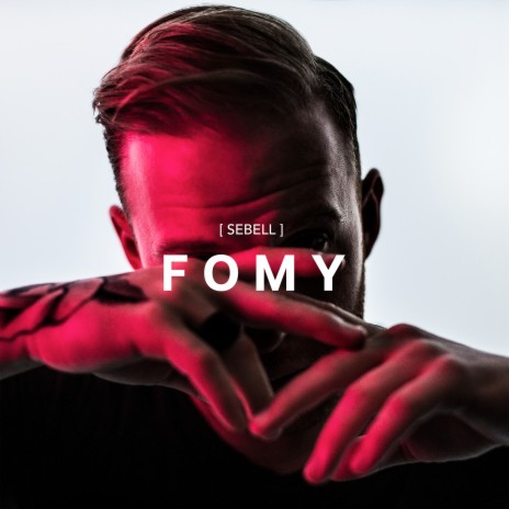 FOMY (Fear Of Missing You) | Boomplay Music