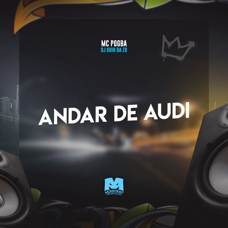 Andar de Audi ft. DJ Guih da ZO | Boomplay Music