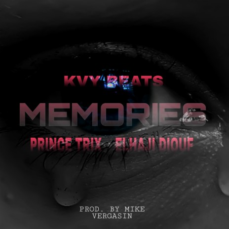 Memories ft. Prince Trix & Elhaji Diouf | Boomplay Music