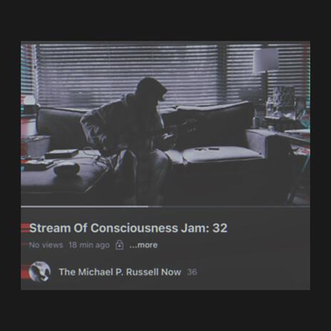 Stream Of Consciousness Jam 32 | Boomplay Music