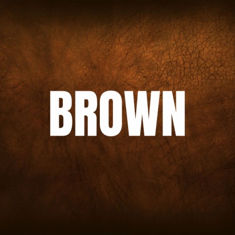 Brown | Boomplay Music