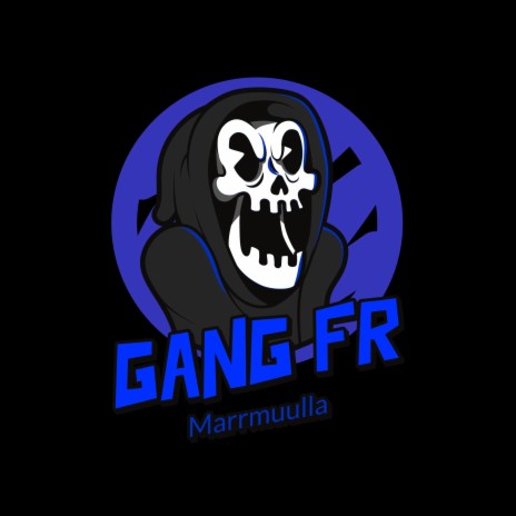 Gang Fr ft. Marrmuulla | Boomplay Music