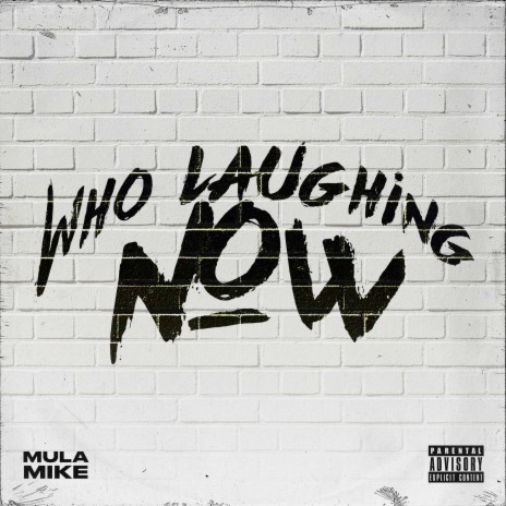 Who Laughing Now | Boomplay Music