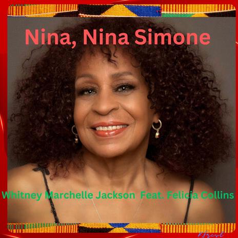 Nina,Nina Simone ft. Felicia Collins | Boomplay Music