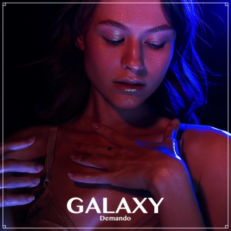 Galaxy ft. Airglow | Boomplay Music