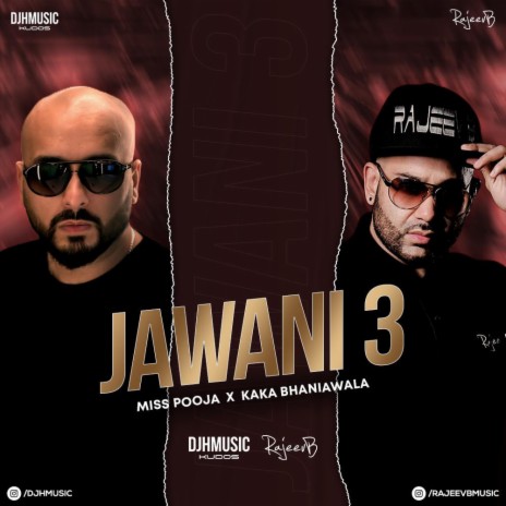 Jawani 3 ft. rajeev b & Kaka Bhaniawala | Boomplay Music