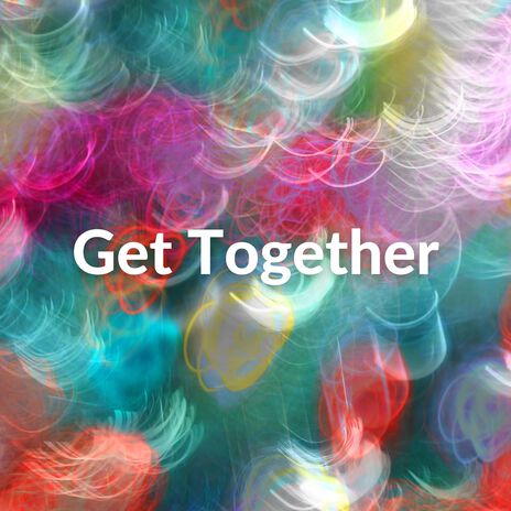 Get Together | Boomplay Music