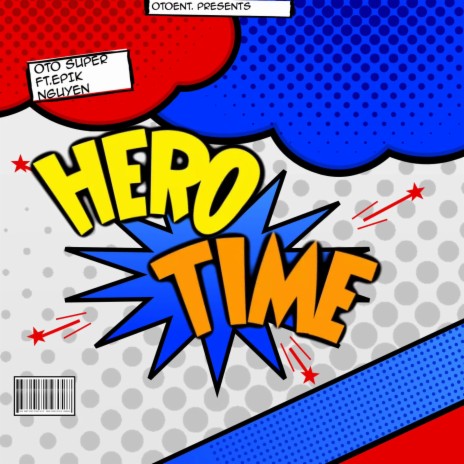 Hero Time ft. Epik Nguyen | Boomplay Music