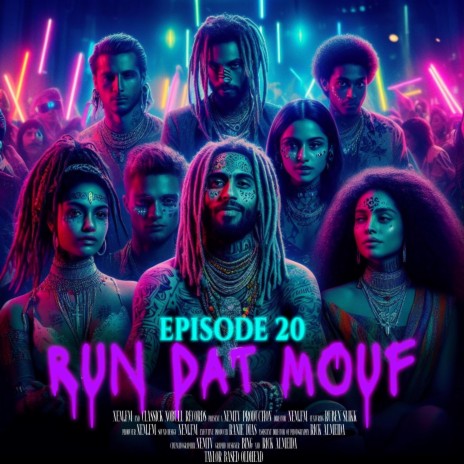 Episode 20: RUN DAT MOUF | Boomplay Music