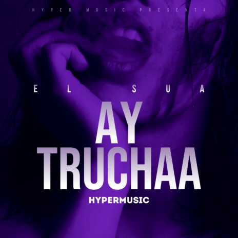 Ay Trucha | Boomplay Music