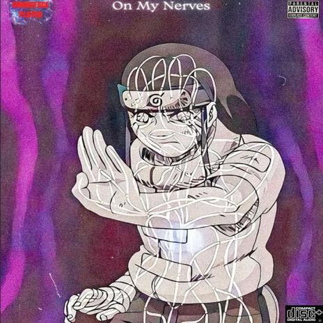 On My Nerves | Boomplay Music